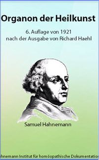 Organon der Heilkunst, Samuel Hahnemann 6. Auflage von 1921 nach der Ausgabe von Richard Haehl